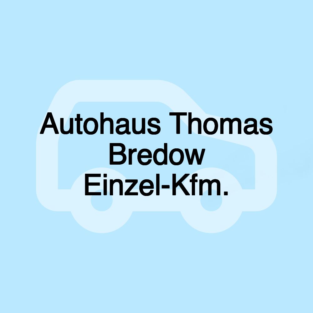 Autohaus Thomas Bredow Einzel-Kfm.