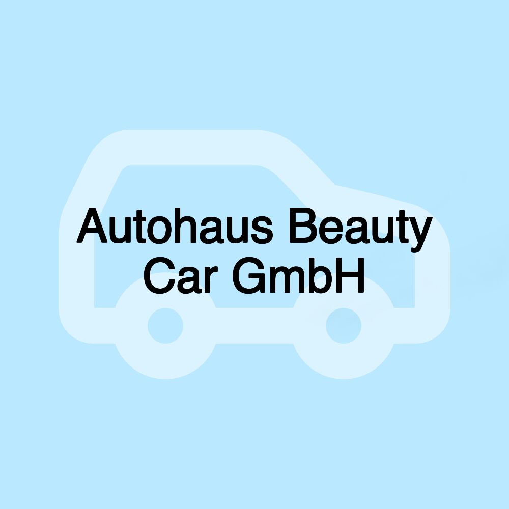 Autohaus Beauty Car GmbH