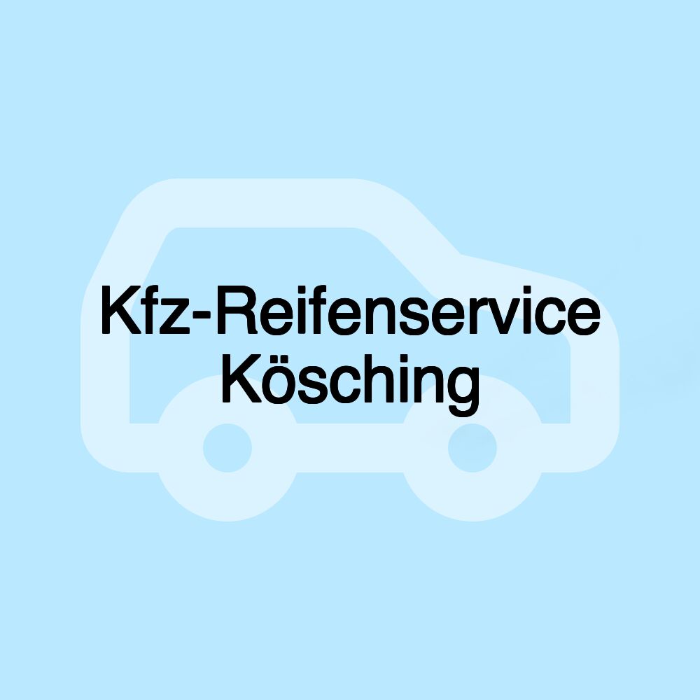 Kfz-Reifenservice Kösching