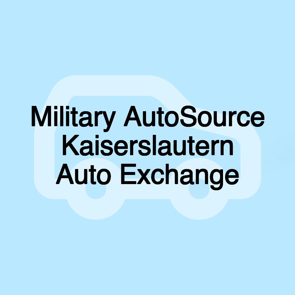 Military AutoSource Kaiserslautern Auto Exchange