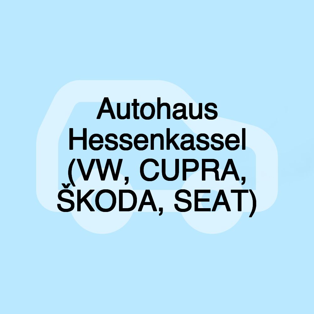 Autohaus Hessenkassel (VW, CUPRA, ŠKODA, SEAT)