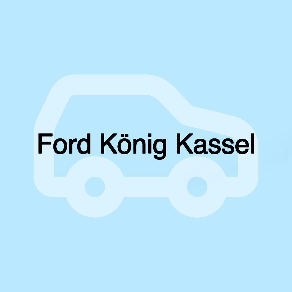 Ford König Kassel