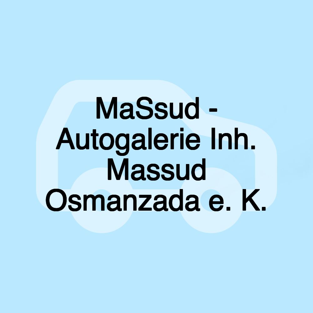 MaSsud - Autogalerie Inh. Massud Osmanzada e. K.