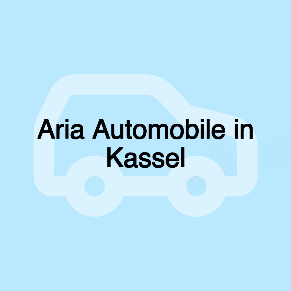 Aria Automobile in Kassel