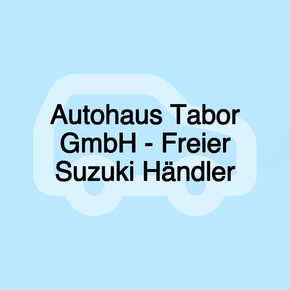 Autohaus Tabor GmbH - Freier Suzuki Händler