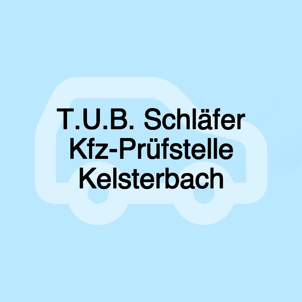 T.U.B. Schläfer Kfz-Prüfstelle Kelsterbach