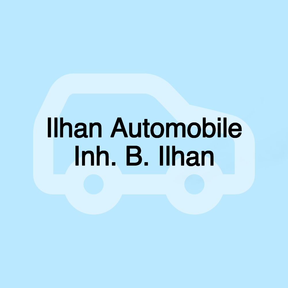 Ilhan Automobile Inh. B. Ilhan