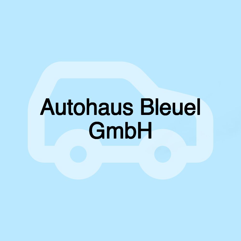 Autohaus Bleuel GmbH