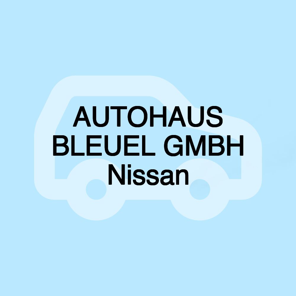 AUTOHAUS BLEUEL GMBH Nissan