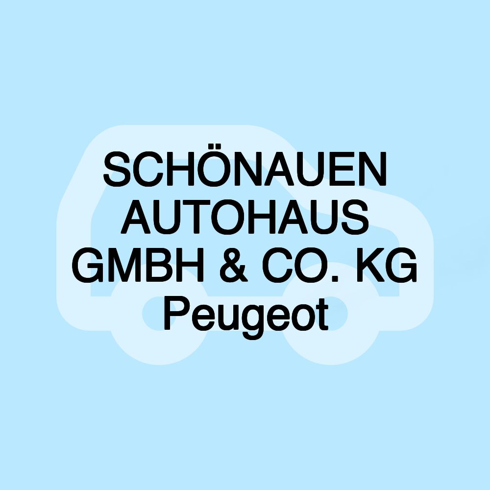 SCHÖNAUEN AUTOHAUS GMBH & CO. KG Peugeot