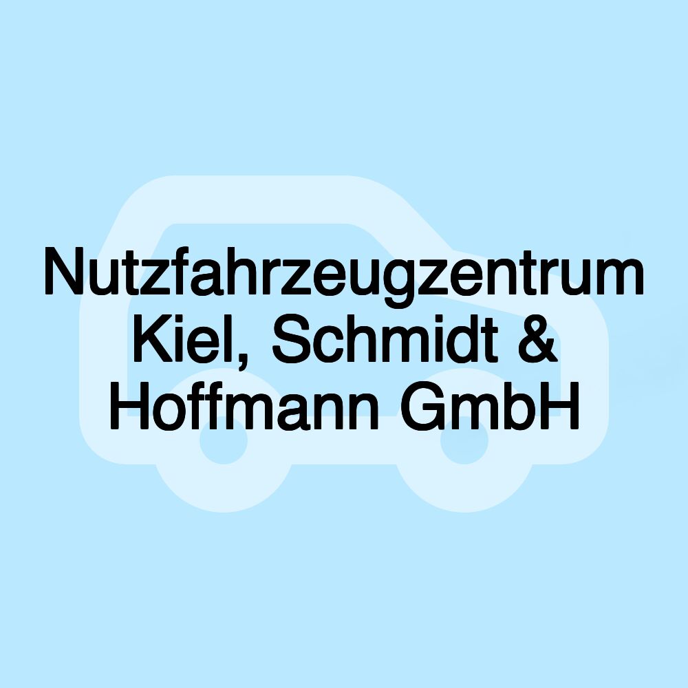 Nutzfahrzeugzentrum Kiel, Schmidt & Hoffmann GmbH