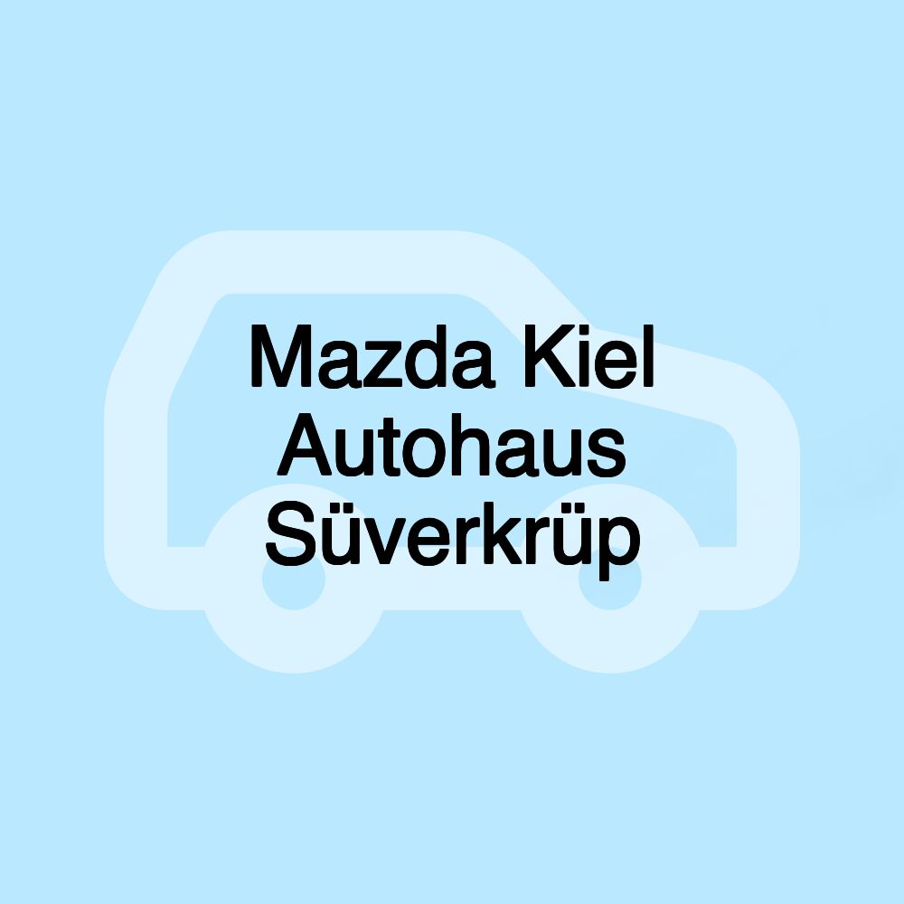 Mazda Kiel Autohaus Süverkrüp