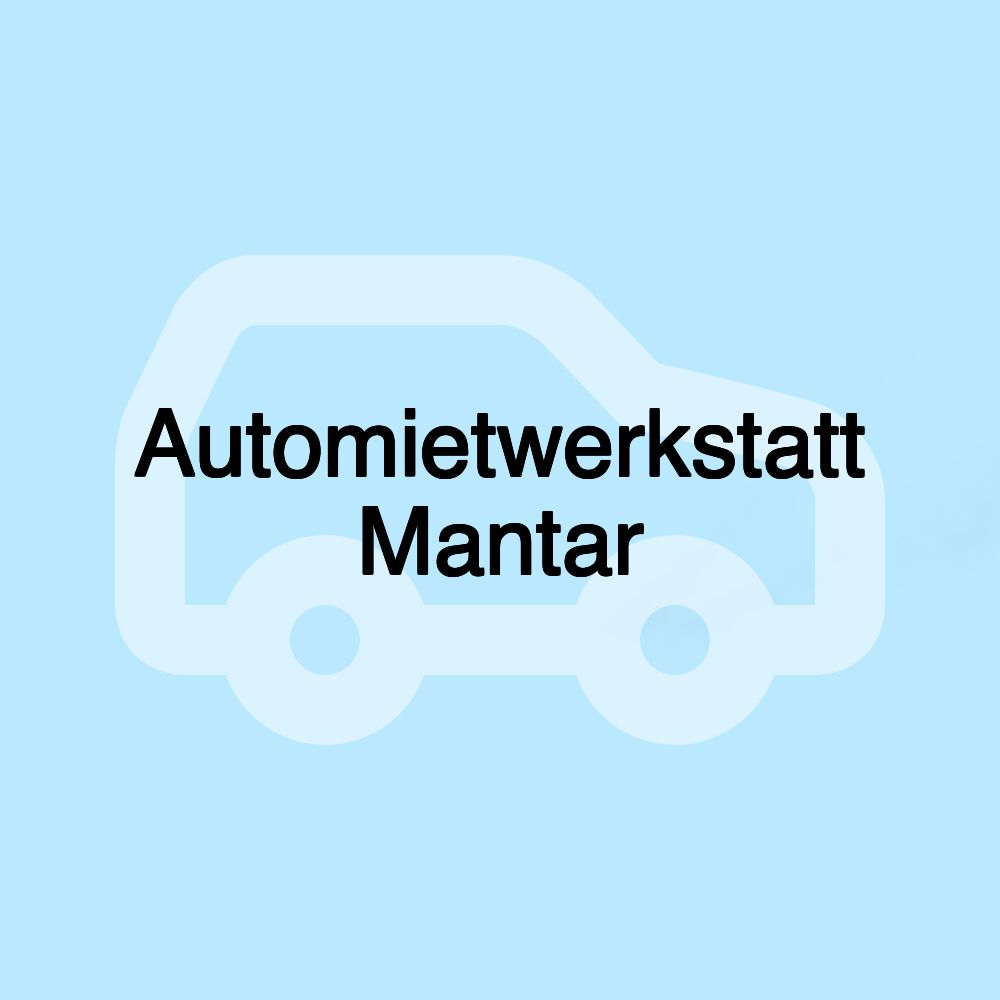 Automietwerkstatt Mantar