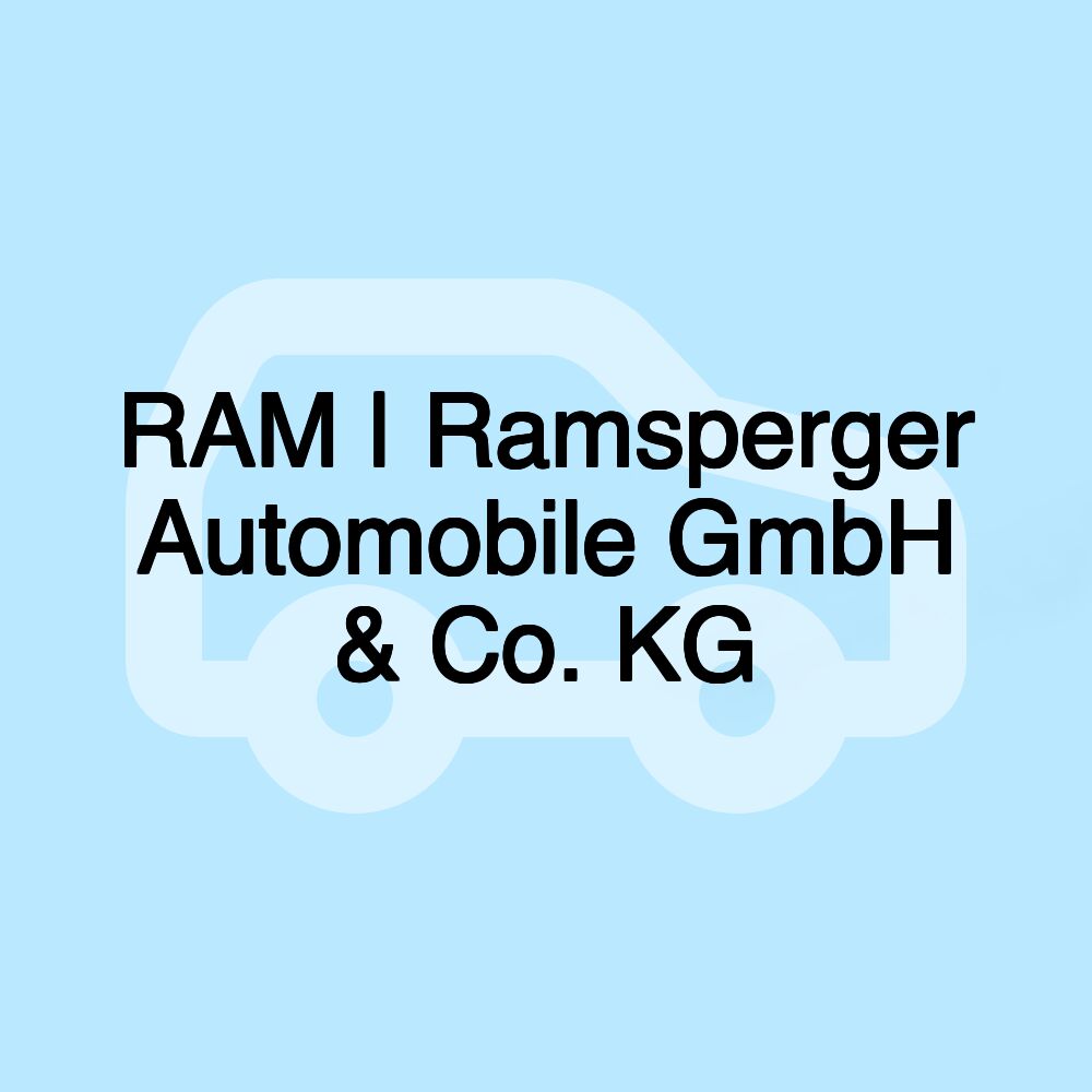 RAM | Ramsperger Automobile GmbH & Co. KG