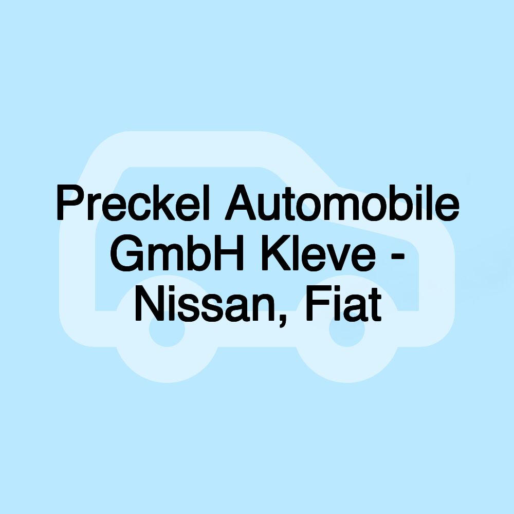 Preckel Automobile GmbH Kleve - Nissan, Fiat