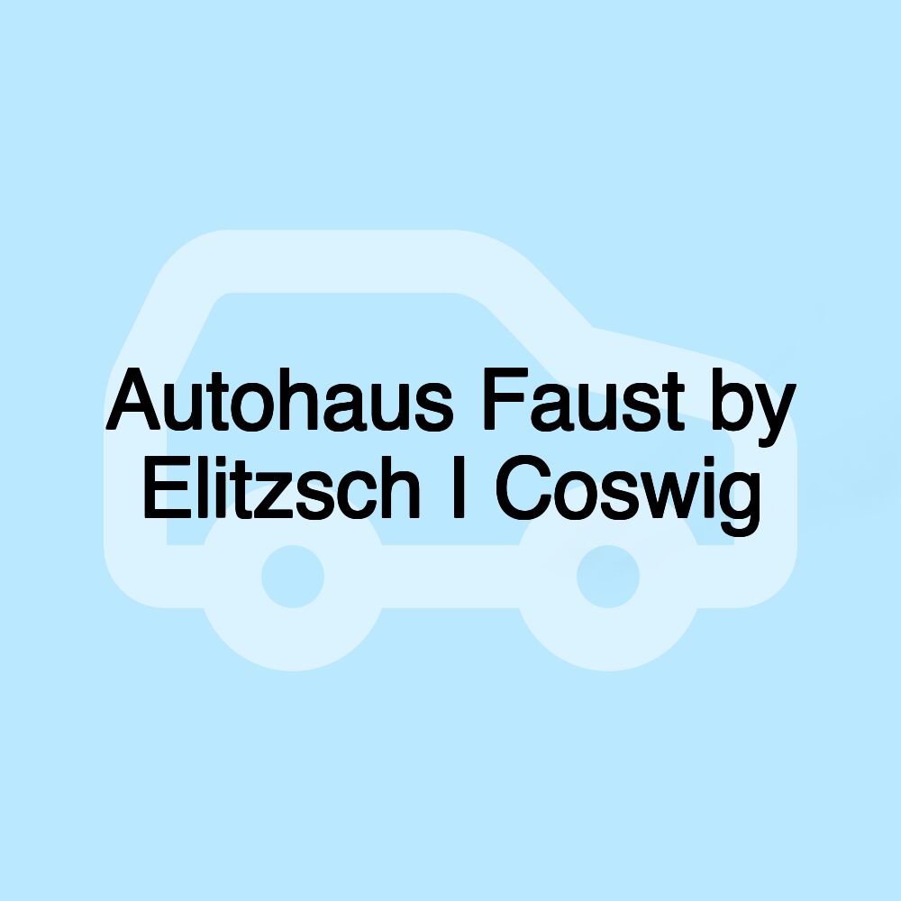 Autohaus Faust by Elitzsch I Coswig