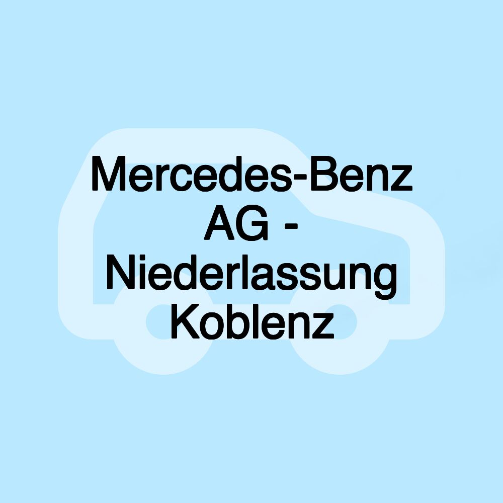 Mercedes-Benz AG - Niederlassung Koblenz