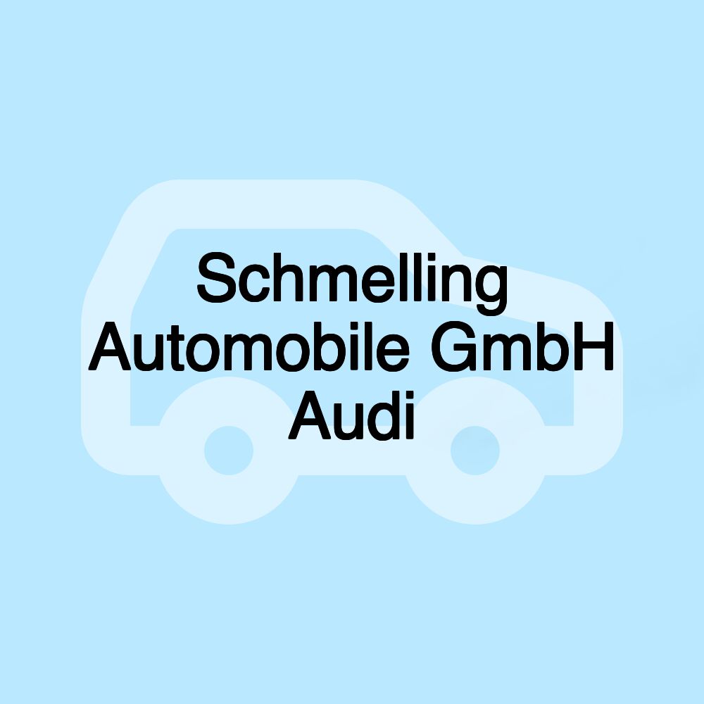 Schmelling Automobile GmbH Audi