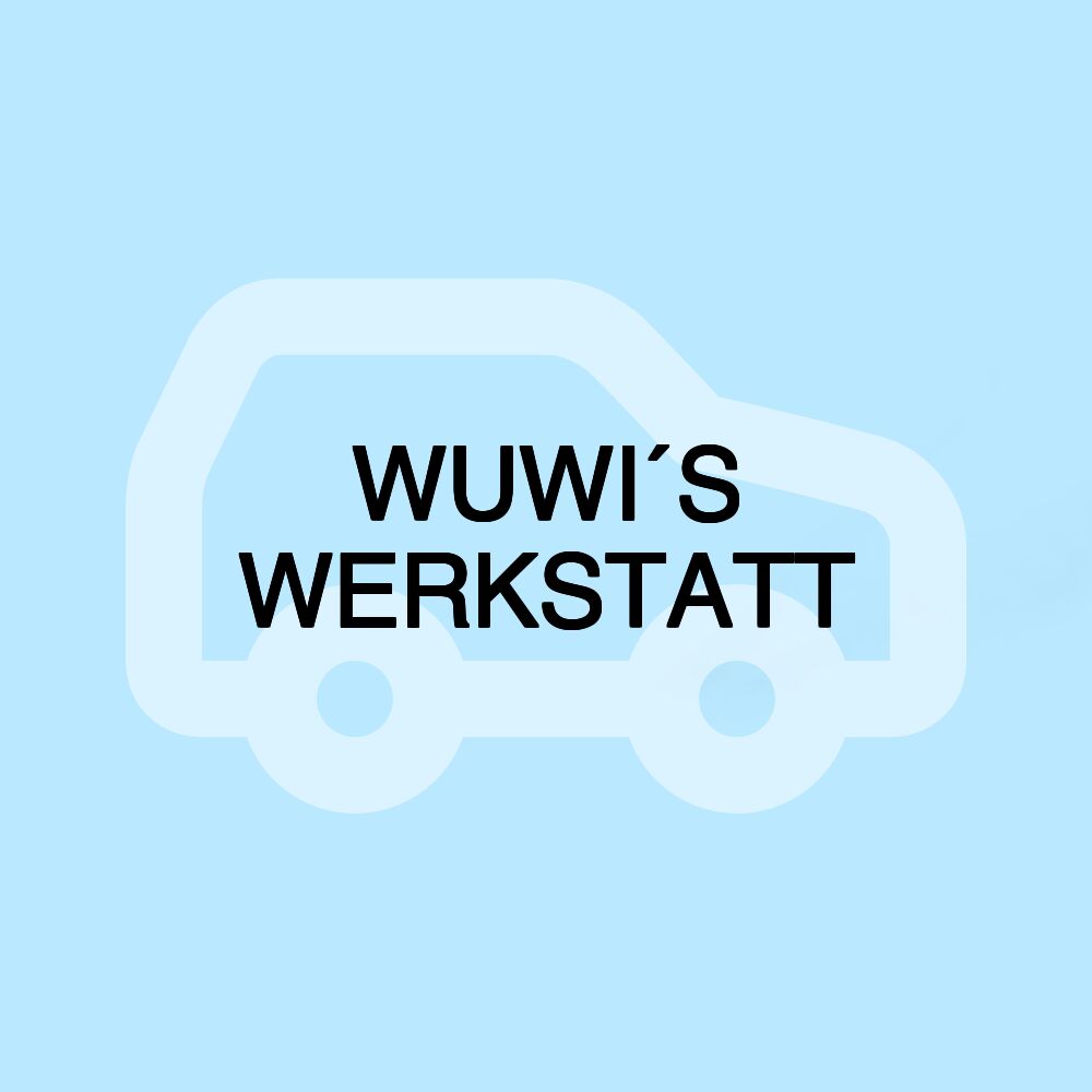 WUWI´S WERKSTATT