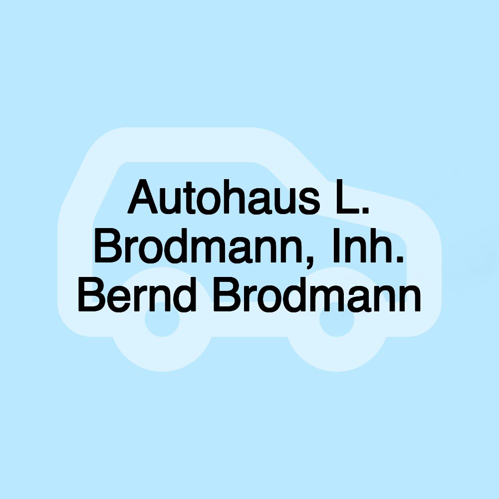 Autohaus L. Brodmann, Inh. Bernd Brodmann