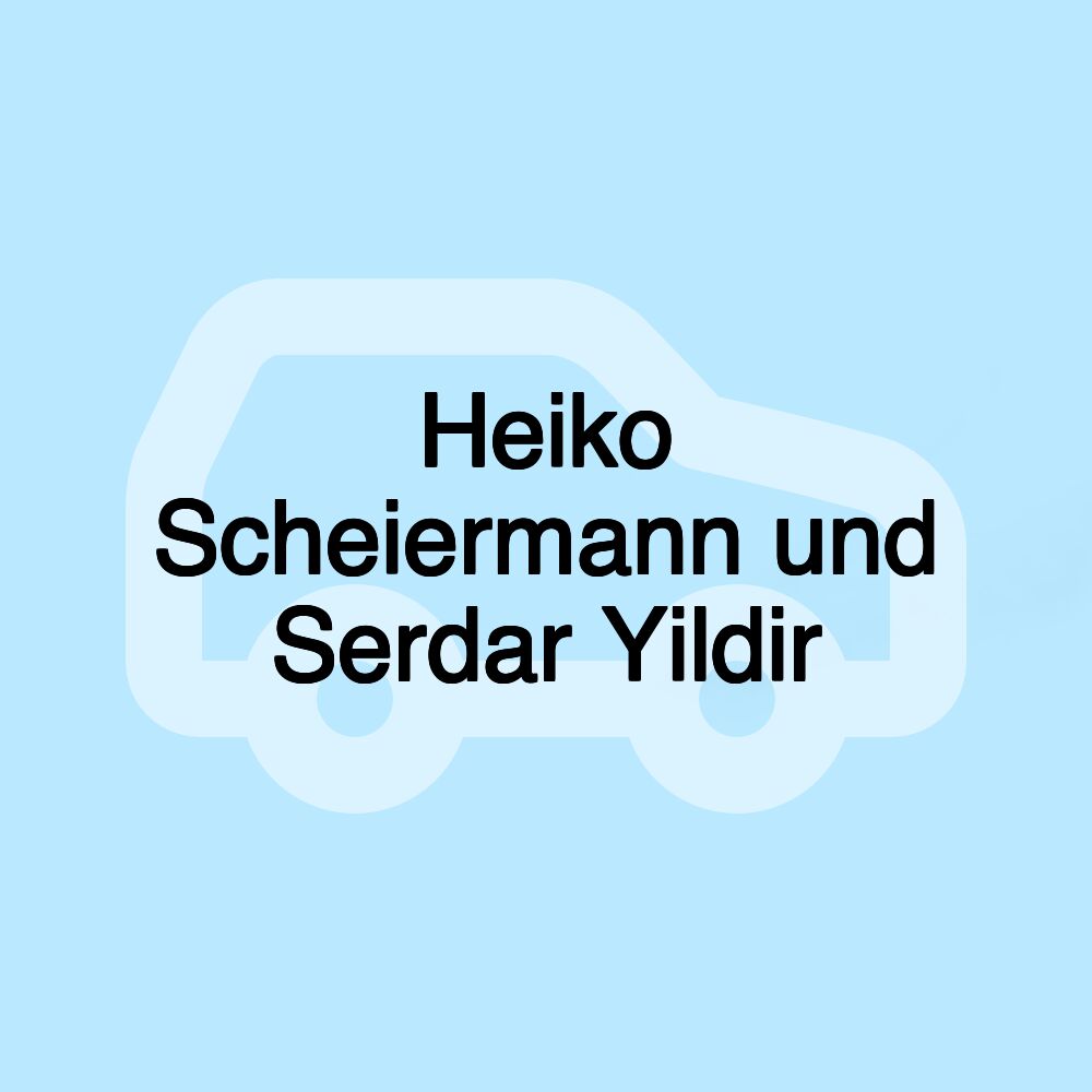 Heiko Scheiermann und Serdar Yildir