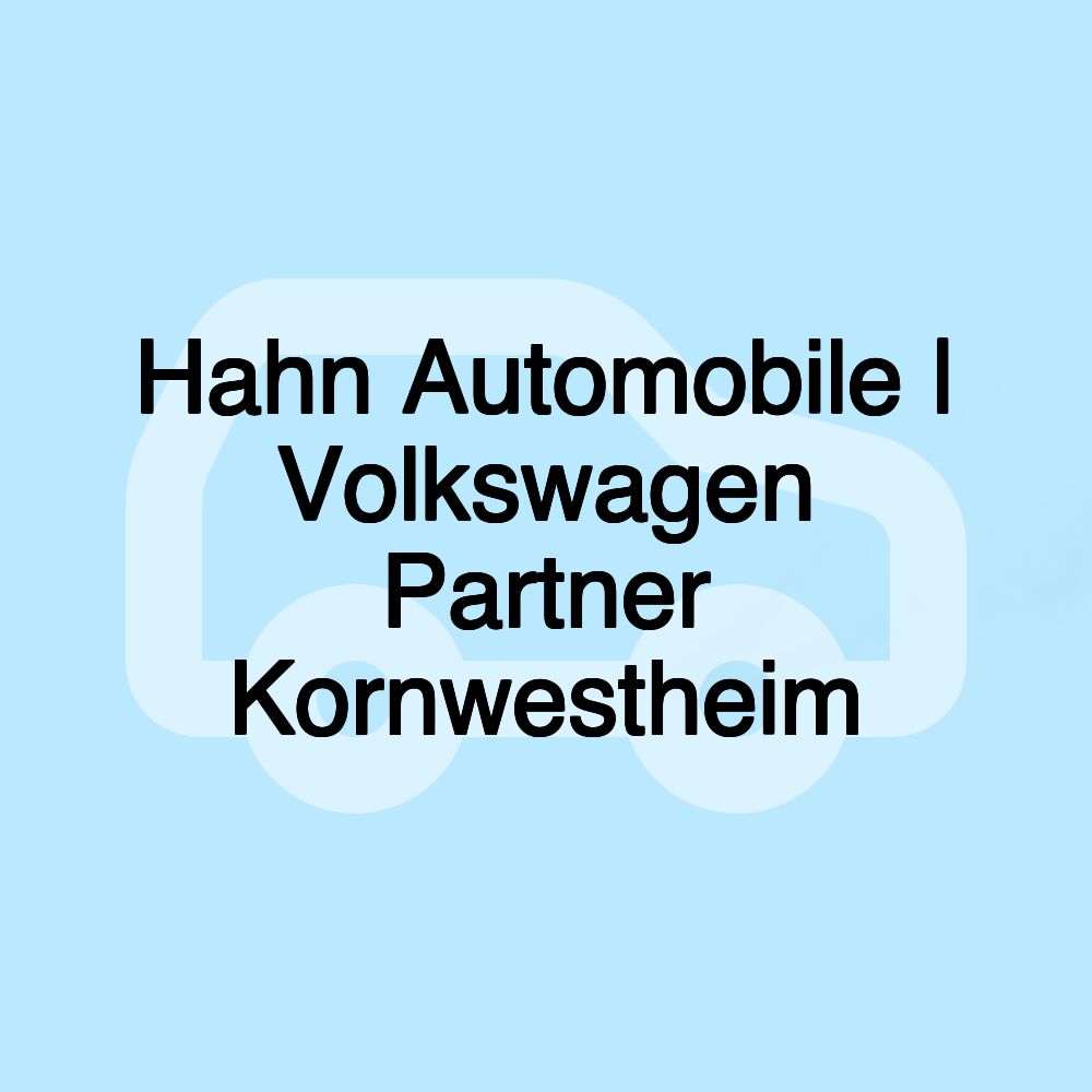 Hahn Automobile | Volkswagen Partner Kornwestheim