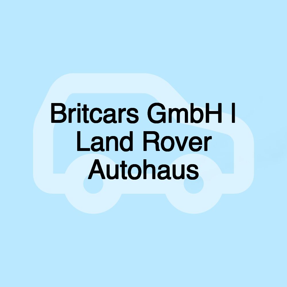 Britcars GmbH | Land Rover Autohaus