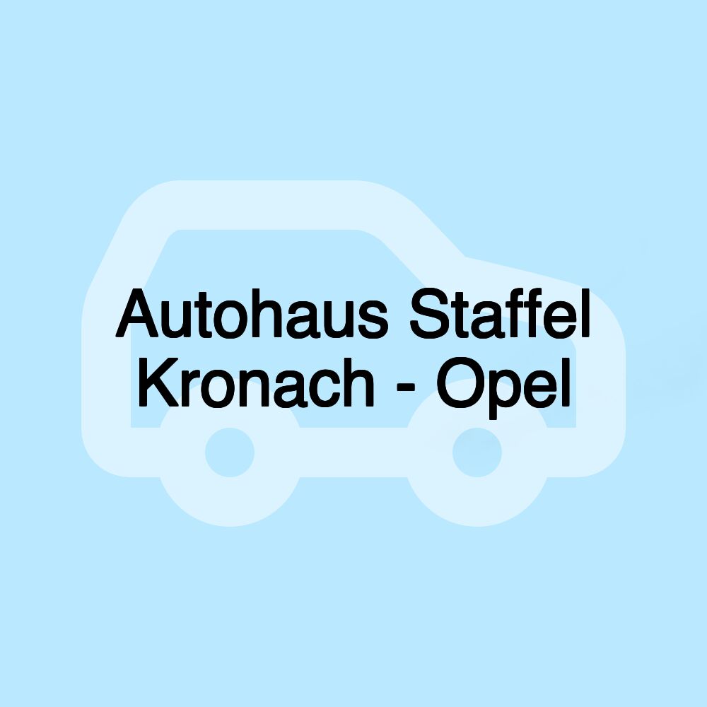 Autohaus Staffel Kronach - Opel