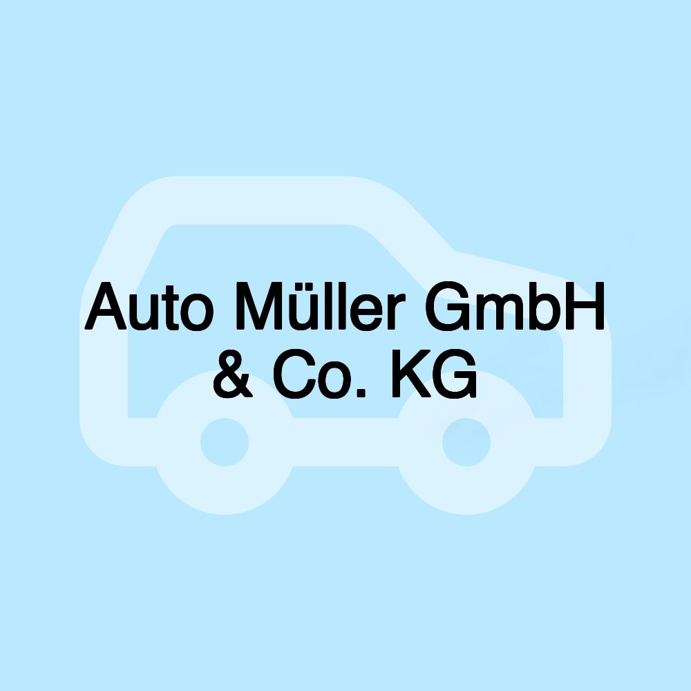 Auto Müller GmbH & Co. KG