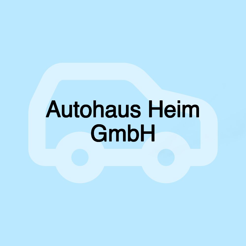 Autohaus Heim GmbH