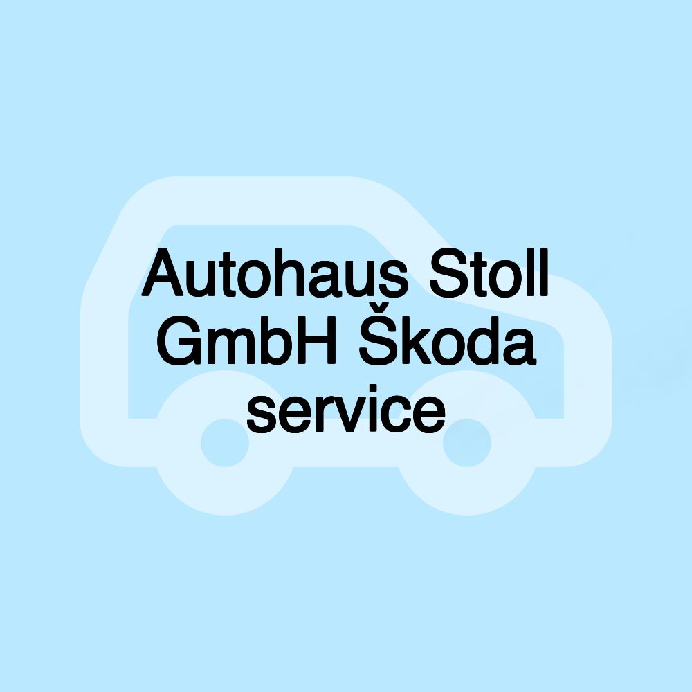 Autohaus Stoll GmbH Škoda service