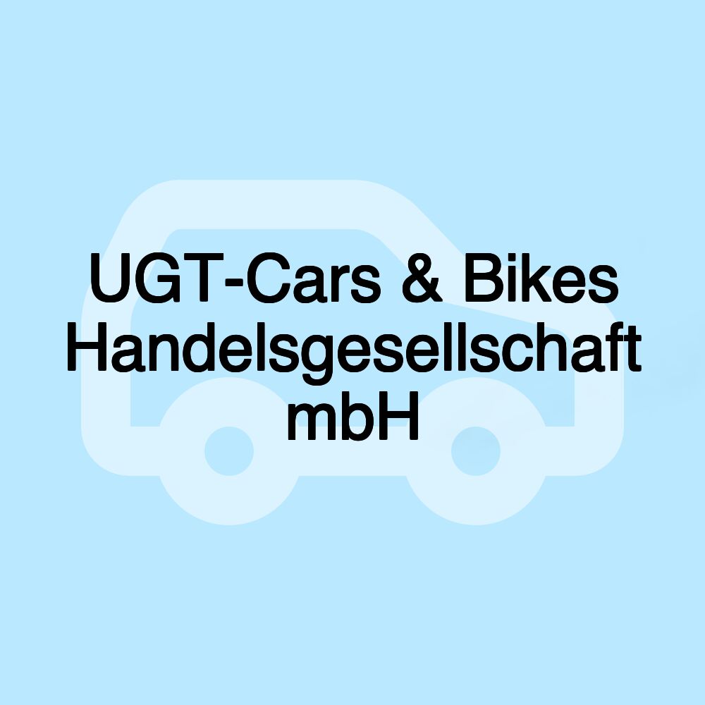 UGT-Cars & Bikes Handelsgesellschaft mbH