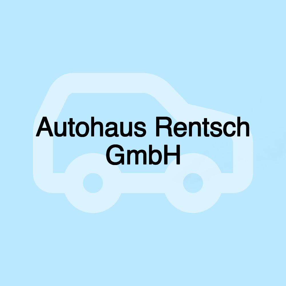 Autohaus Rentsch GmbH