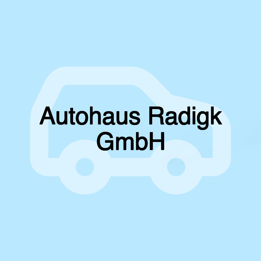 Autohaus Radigk GmbH