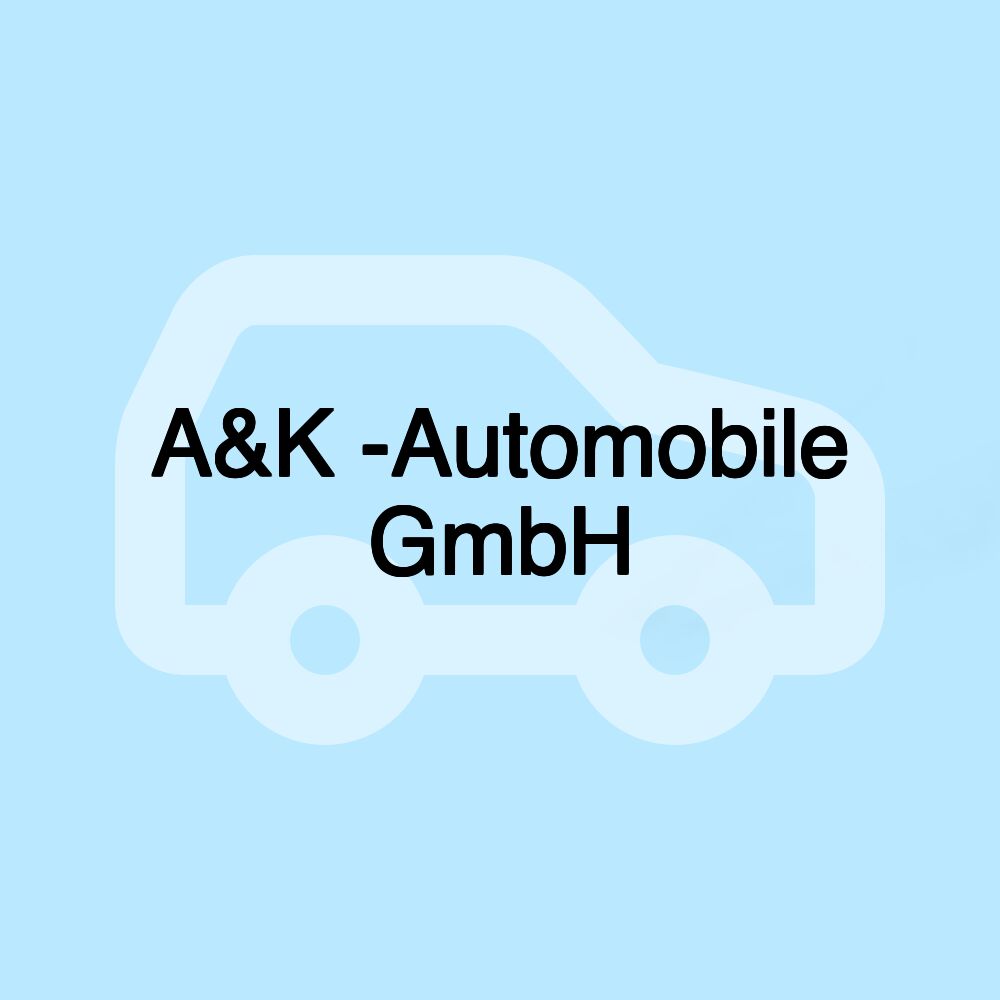 A&K -Automobile GmbH