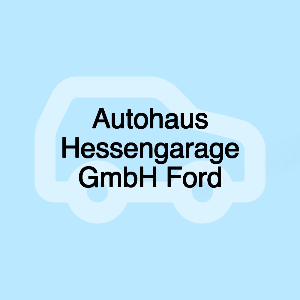 Autohaus Hessengarage GmbH Ford