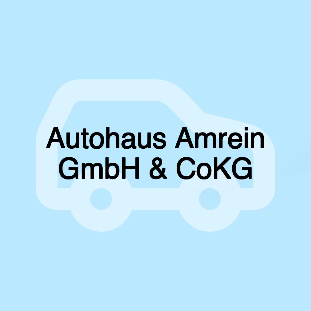 Autohaus Amrein GmbH & CoKG