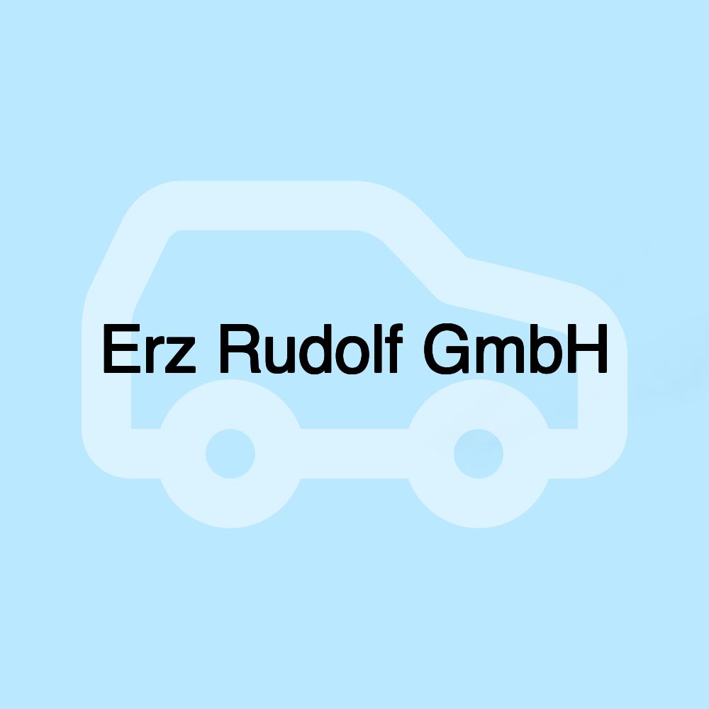 Erz Rudolf GmbH