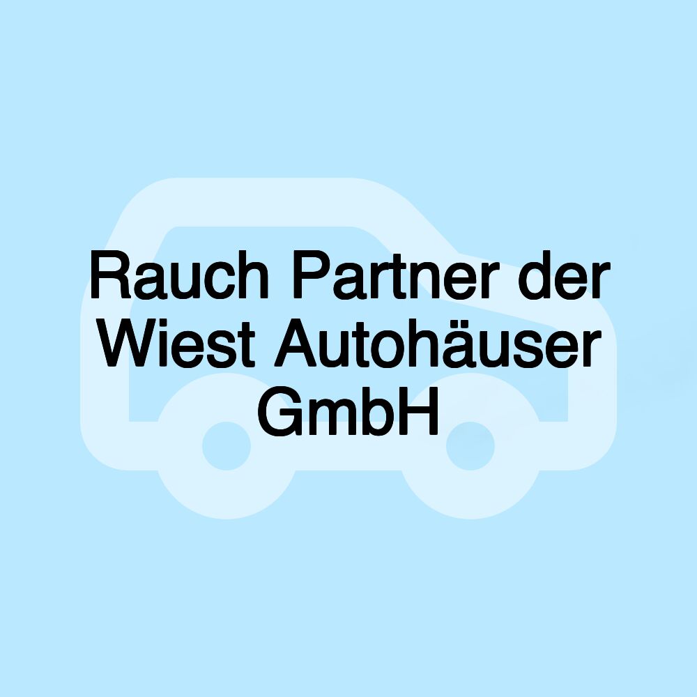 Rauch Partner der Wiest Autohäuser GmbH