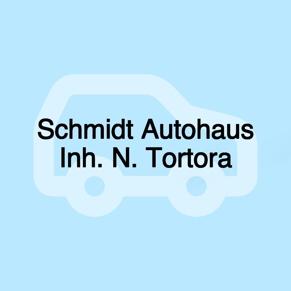 Schmidt Autohaus Inh. N. Tortora