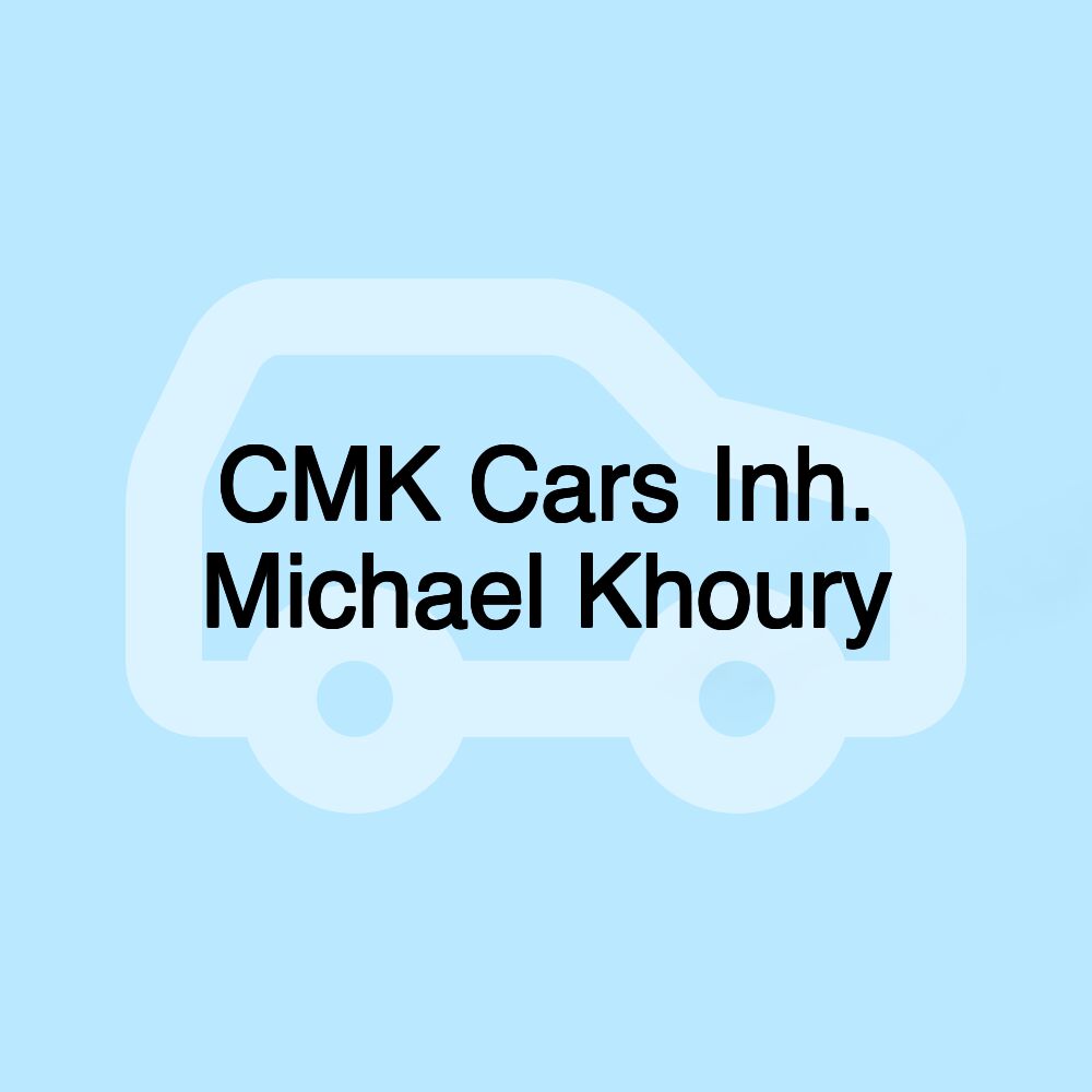 CMK Cars Inh. Michael Khoury