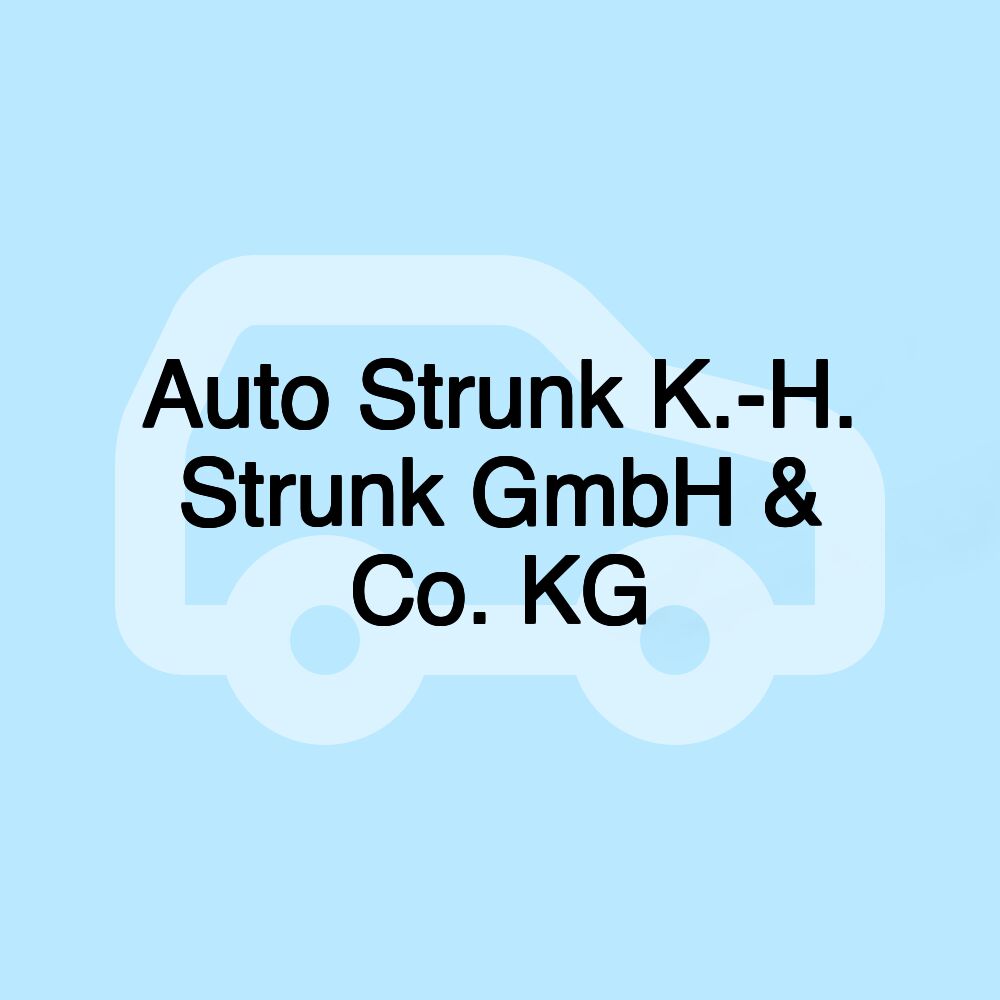 Auto Strunk K.-H. Strunk GmbH & Co. KG