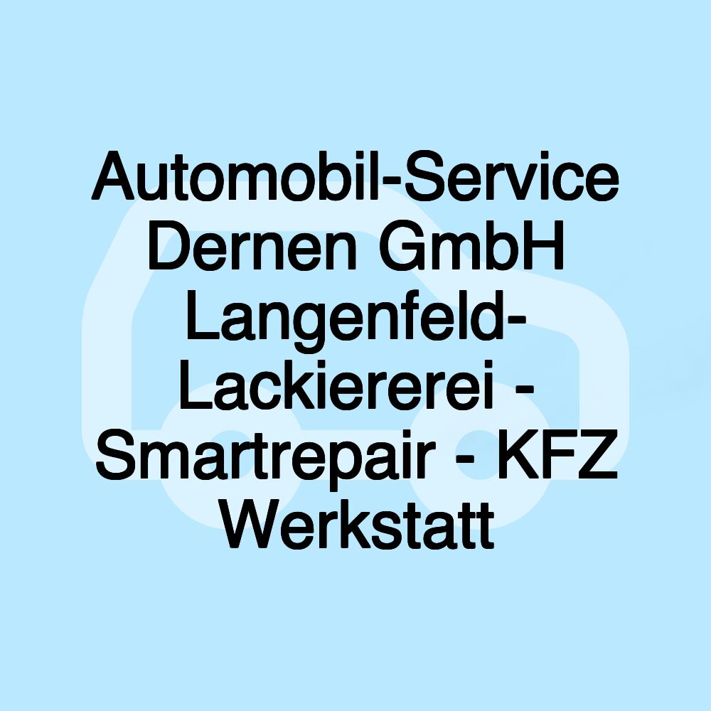 Automobil-Service Dernen GmbH Langenfeld- Lackiererei - Smartrepair - KFZ Werkstatt