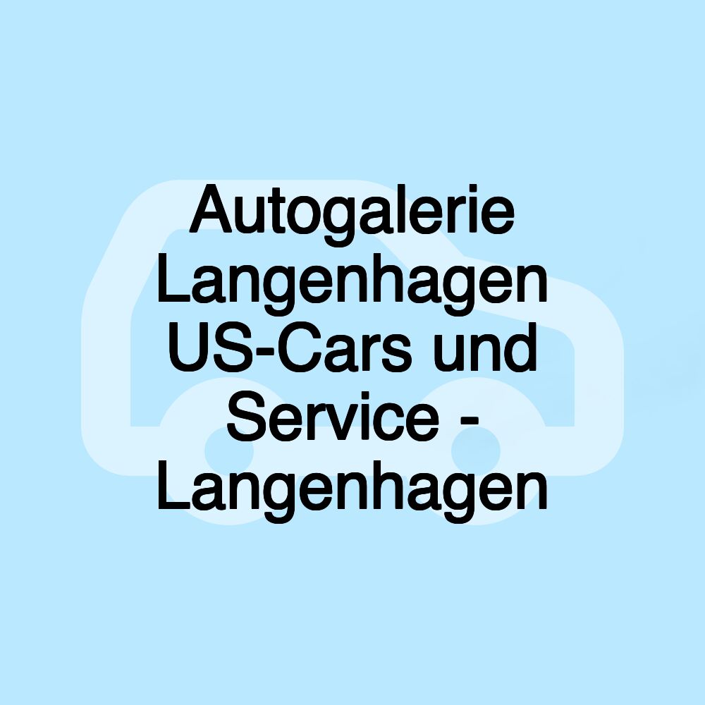 Autogalerie Langenhagen US-Cars und Service - Langenhagen