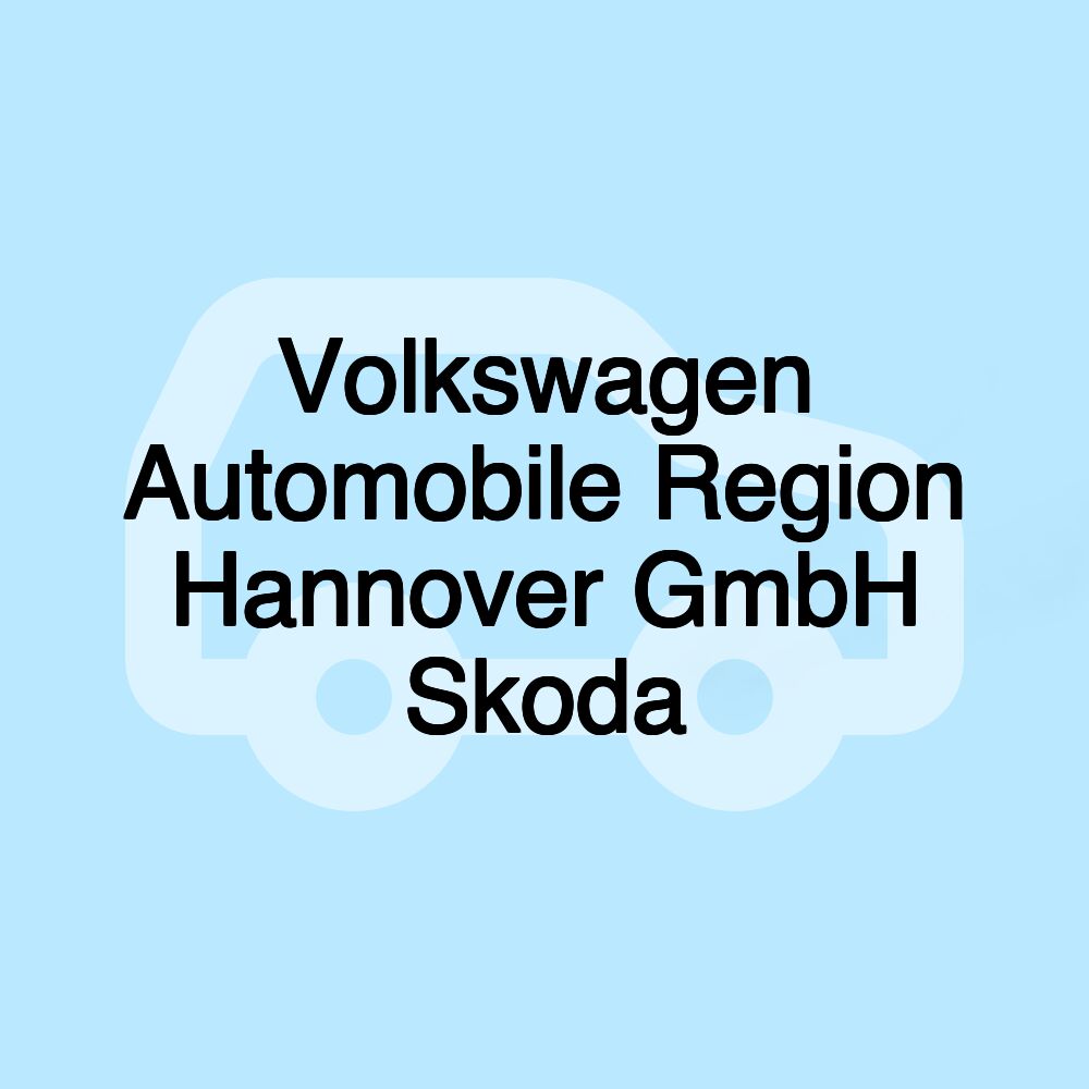 Volkswagen Automobile Region Hannover GmbH Skoda