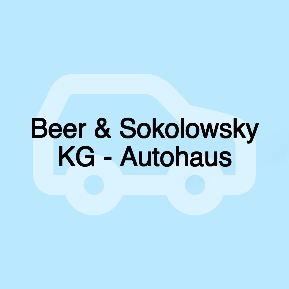 Beer & Sokolowsky KG - Autohaus