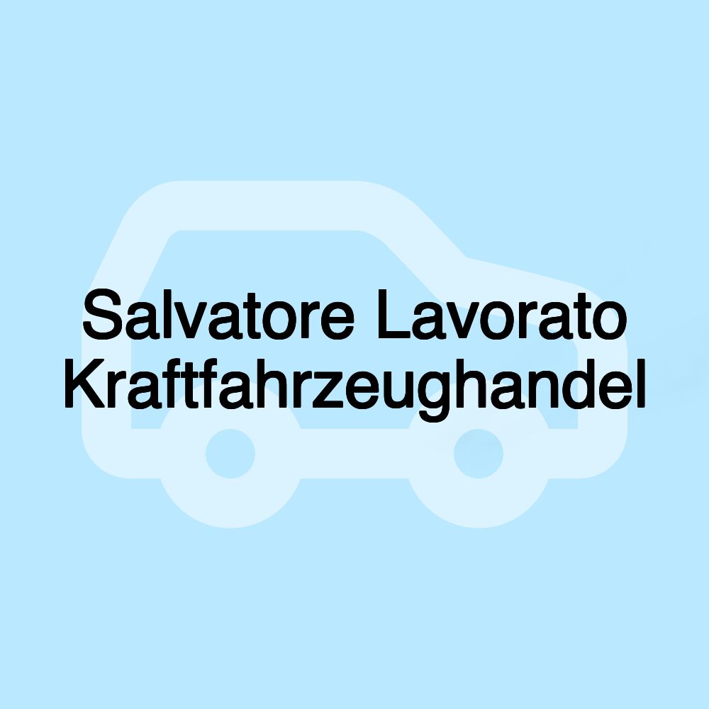 Salvatore Lavorato Kraftfahrzeughandel