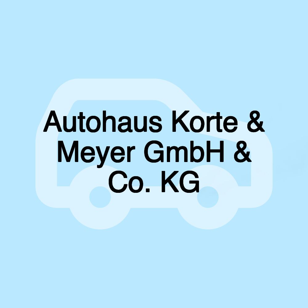 Autohaus Korte & Meyer GmbH & Co. KG