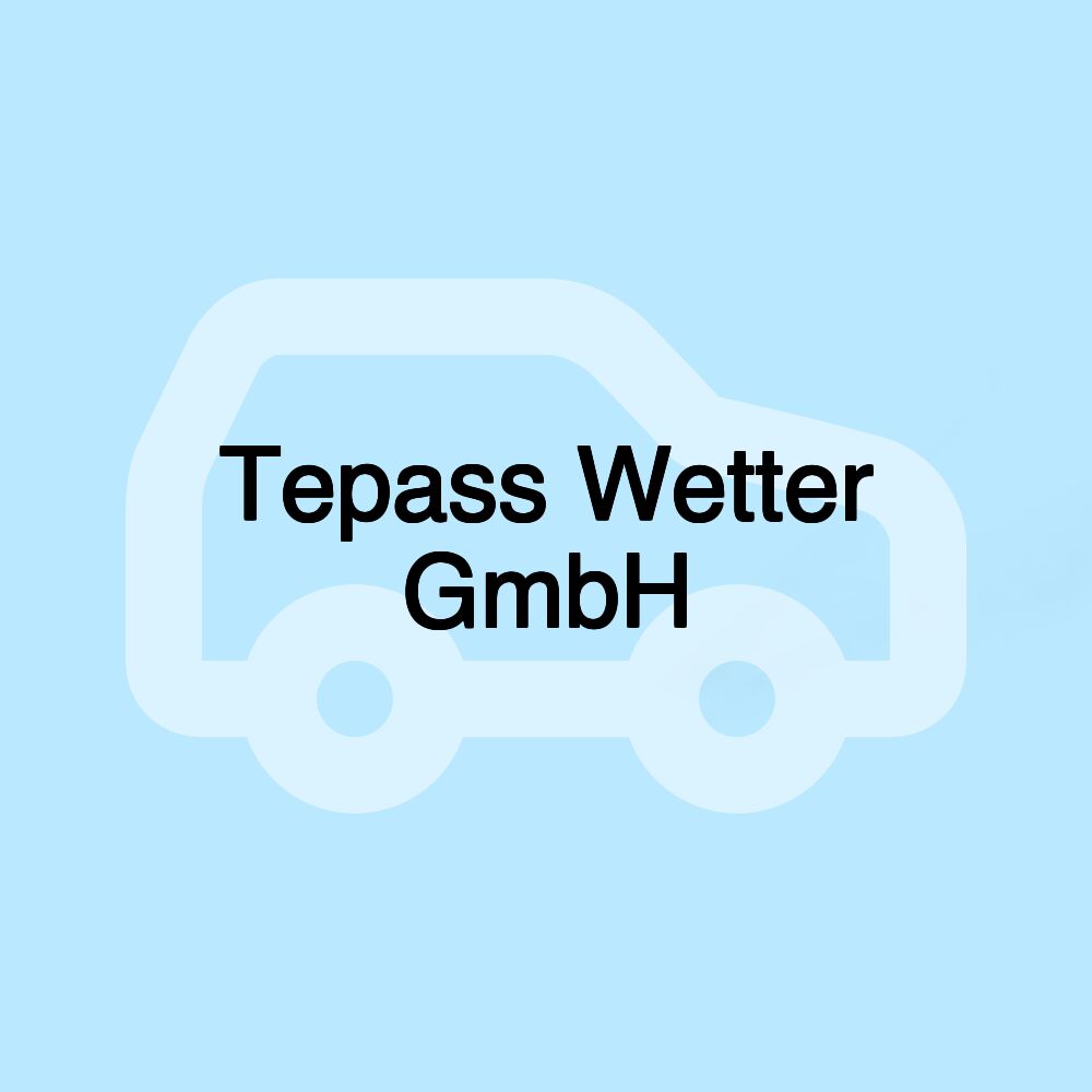 Tepass Wetter GmbH