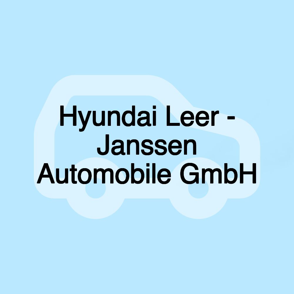 Hyundai Leer - Janssen Automobile GmbH